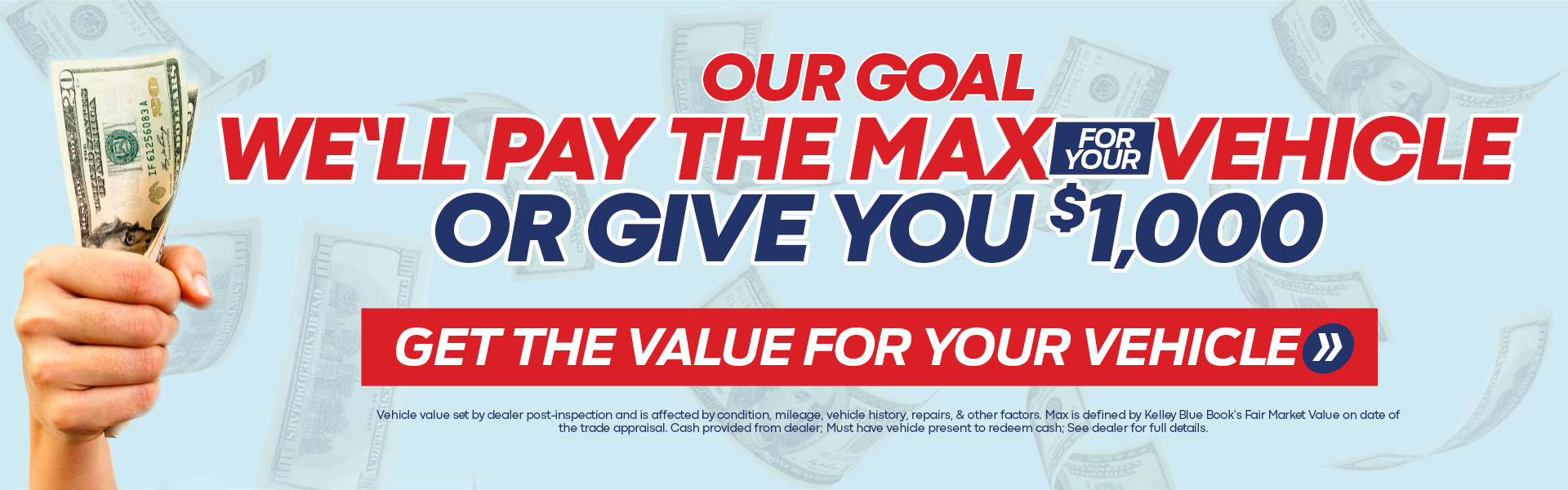 We'll Pay the Max for your Trade